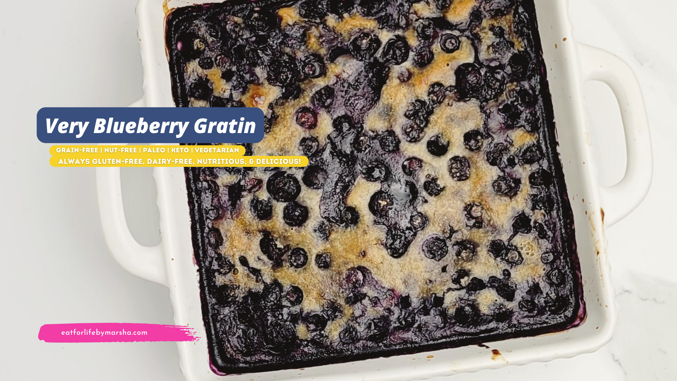 Very Blueberry Gratin | Eat For Life By Marsha