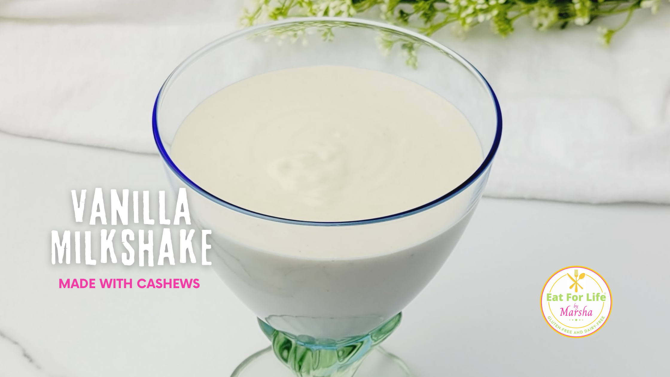 Dairy-Free Vanilla Milkshake | Eat For Life By Marsha