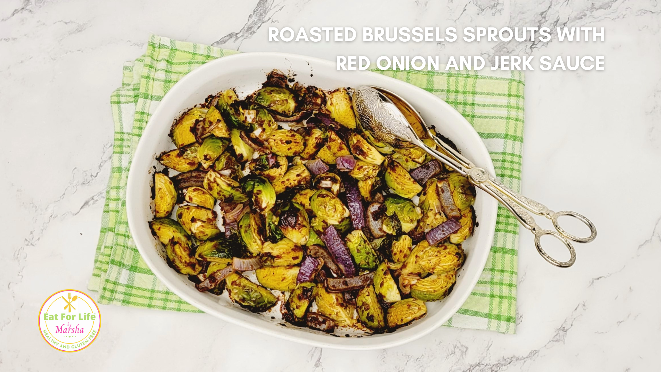 Roasted Brussels Sprouts with Red Onion and Jerk Sauce